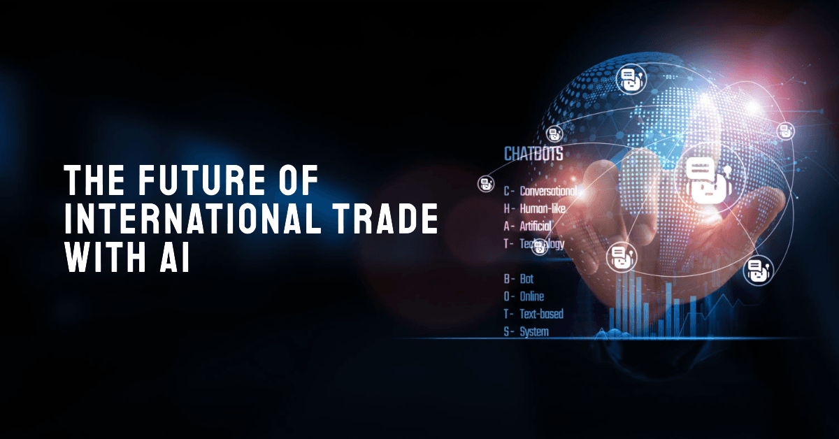 The Future of International Trade with AI